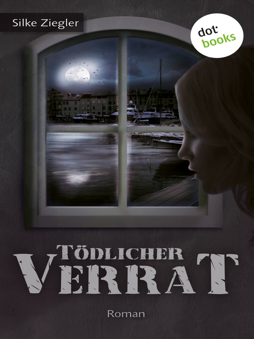 Title details for Tödlicher Verrat by Silke Ziegler - Available